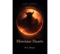 Minotaur Hearts: An Love Tracks Anthology of Short, Spicy Minotaur Romance