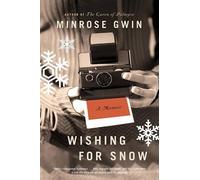 Minrose Gwin Wishing for Snow: A Memoir (Tascabile)