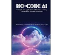 Minsoo Kang Par No-code Ai: Concepts And Applications In Machine Lea (Tascabile)