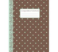 Mint Chocolate Polka Dot Notebook: Large Brown and Mint Green Polka Dot College Ruled Notebook with Lace Detail | Cute Journal for School, College & Everyday Notes