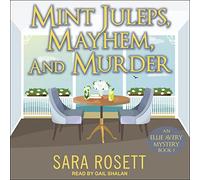 Mint Juleps, Caos e Omicidio