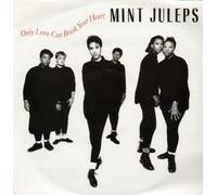MINT JULEPS - ONLY LOVE CAN BREAK YOUR HEART VINYL 7"[BUY241]1985 MINT JULEPS