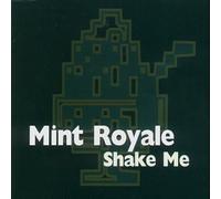 Mint Royale - Shake Me