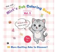 Mint’s Job Coloring Book 2: Explore Even More Fun Jobs with Mint the Curious Cat!