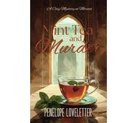 Mint Tea and Murder: A Cozy Mystery in Morocco