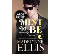 Mint to Be: The Emotional Fake Dating Romance (Large Print): 4
