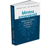 Mintea emergenta - Gaurav Suri, Jay McClelland, Editie in limba romana