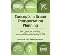 Mintesnot G. Woldeamanuel Concepts in Urban Transportation Planning (Tascabile)