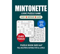 Mintonette Puzzle Book For Adults: 240 Puzzles Mintonette Great Logic Puzzle Game For Adults Seniors and Teens 3 Levels: Easy Medium and Hard Portable size 6x9 Inches.