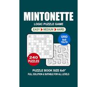 Mintonette Puzzle Book For Adults: 240 Puzzles Mintonette Great Logic Puzzle Game For Adults Seniors and Teens 3 Levels: Easy Medium and Hard Portable size 6x9 Inches.