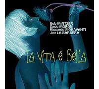 Mintzer, B. Moroni/Fioravanti/Laba. - La Vita E' Bella