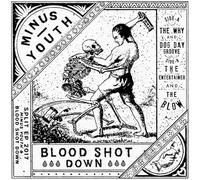 MINUS YOUTH/BLOOD SHOT DO - 7-SPLIT