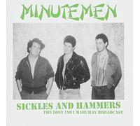 Minutemen - Sickles And Hammers: The Lost 1981 Mabuh