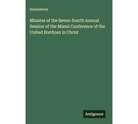 Minutes of the Seven-fourth Annual Session of the Miami Conference of the United Brethren in Christ
