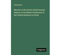 Minutes of the Seven-fourth Annual Session of the Miami Conference of the United Brethren in Christ