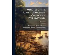 Minutes of the Supreme Executive Council of Pennsylvania