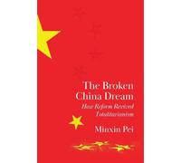 Minxin Pei The Broken China Dream (Copertina rigida)