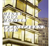 MINXY SOUL MODELS - TRANSPARENT YEARS