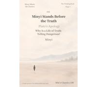 Minyi Stands Before the Truth: Plato’s Apology