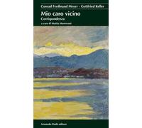 Mio caro vicino. Corrispondenza