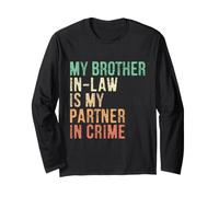 Mio cognato è Il Mio Partner nel crimine - retrò Sarcastico Maglia a Manica