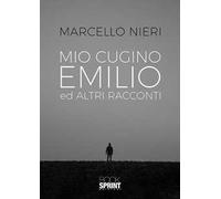 Mio cugino Emilio e altri racconti