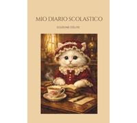 MIO DIARIO SCOLASTICO: EDIZIONE D'ÉLITE: Agenda Diario Perpetuo Perfetto Non Datato