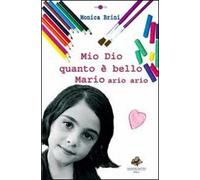 Mio dio quanto è bello Mario