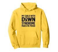 Mio figlio con sindrome di Down mi rende orgoglioso della sindrome di Down Felpa con Cappuccio