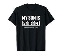 Mio Figlio è Perfetto, Mi ha comprato Questo Maglietta