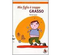 Mio figlio è troppo grasso