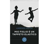 Mio figlio è un tappeto elastico