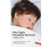 Mio figlio ha paura del buio (e altre ansie)