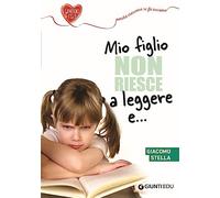 Mio figlio non riesce a leggere e...