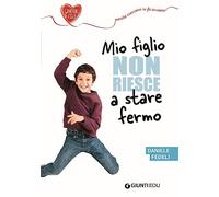 Mio figlio non riesce a stare fermo