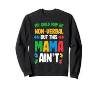 Mio Figlio Potrebbe Essere Non verbale, ma Questa Mamma Non è autismo Mamma Felpa