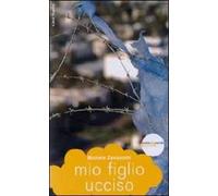 Mio figlio ucciso. Tra disperazione e speranza