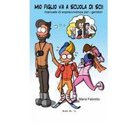 Mio figlio va a scuola di sci!