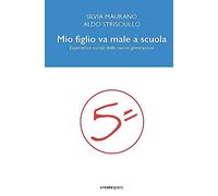 Mio figlio va male a scuola: Esperienze sociali delle nuove generazioni