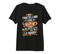 Mio Fratellino È Come Il caffè Perfetta per Amante del caffè Maglietta Premium