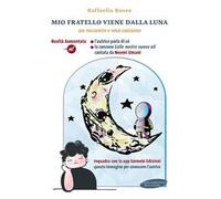 Mio fratello arriva dalla luna. Con Contenuto digitale per download e accesso online