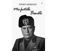 Mio fratello Benito