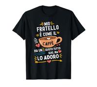Mio Fratello È Come Il caffè Perfetta per Amante del caffè Maglietta con Stampa Grafica Economica