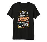 Mio Fratello È Come Il caffè Perfetta per Amante del caffè Maglietta Premium