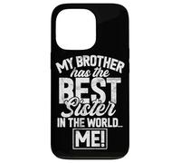 Mio fratello ha la sorella migliore del mondo Io sono una sorella divertente Custodia per iPhone 13 Pro
