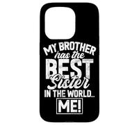 Mio fratello ha la sorella migliore del mondo Io sono una sorella divertente Custodia per iPhone 15 Pro