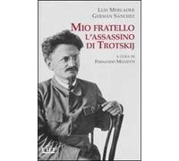 Mio fratello l'assassino di Trotskij
