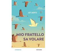 Mio fratello sa volare