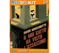 MIO GATTO HA VISTO L'ASSASSINO. OSSIGENO (9788804792178) - Libro Scolastico + Kit Scuola con Copertine Rebillo