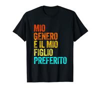 MIO GENERO È IL MIO FIGLIO PREFERITO genero Divertente Famiglia Maglietta
